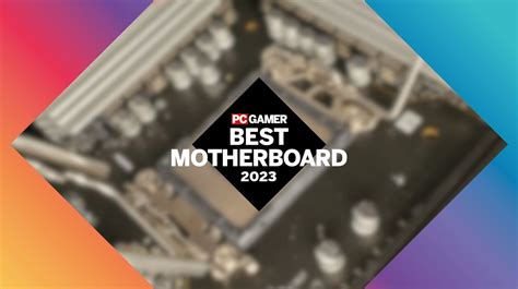 PC Gamer Hardware Awards: The best motherboard of 2023.